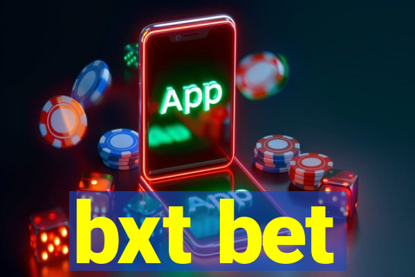 bxt bet